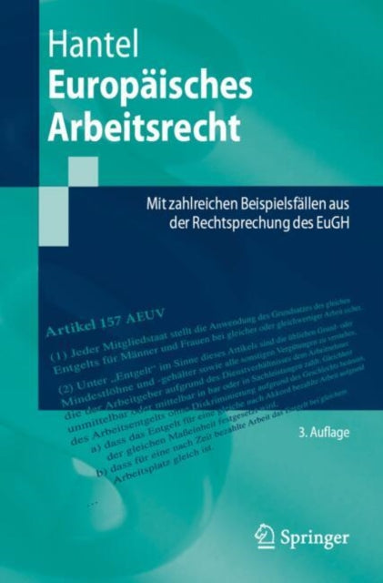 Europaisches Arbeitsrecht: Mit zahlreichen Beispielsfallen aus der Rechtsprechung des EuGH