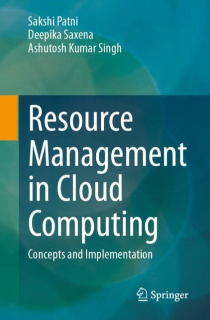 Resource Management in Cloud Computing: Concepts and Implementation