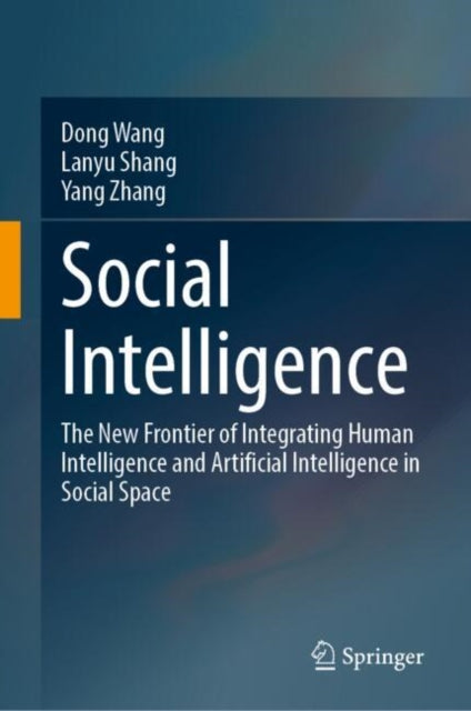 Social Intelligence: The New Frontier of Integrating Human Intelligence and Artificial Intelligence in Social Space