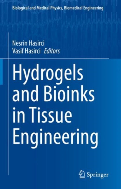 Hydrogels and Bioinks in Tissue Engineering