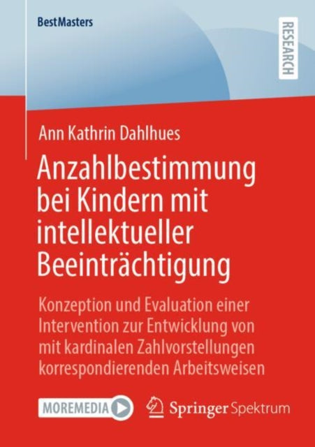 Anzahlbestimmung bei Kindern mit intellektueller Beeintrachtigung: Konzeption und Evaluation einer Intervention zur Entwicklung von mit kardinalen Zahlvorstellungen korrespondierenden Arbeitsweisen