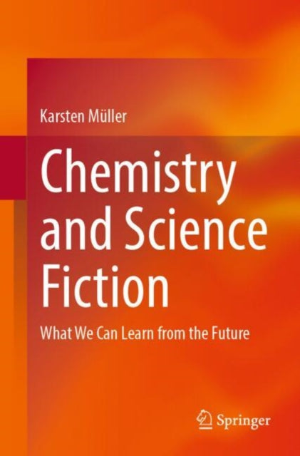 Chemistry and Science Fiction: What We Can Learn from the Future