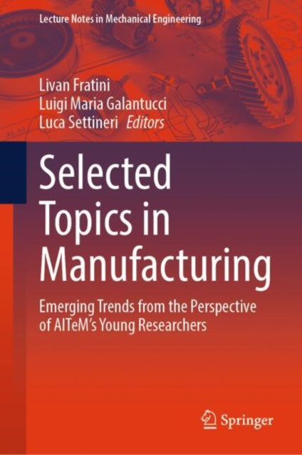 Selected Topics in Manufacturing: Emerging Trends from the Perspective of AITeM's Young Researchers