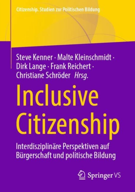 Inclusive Citizenship: Interdisziplinare Perspektiven auf Burgerschaft und politische Bildung