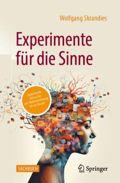 Experimente fur die Sinne: spannende Versuche zur Wahrnehmung fur zu Hause