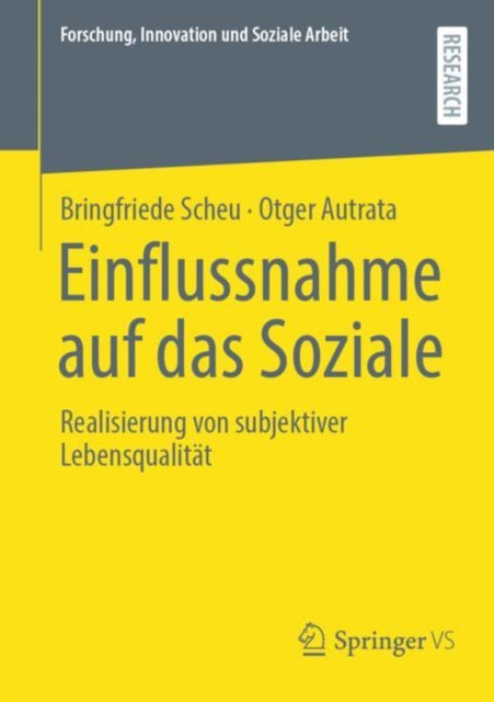 Einflussnahme auf das Soziale: Realisierung von subjektiver Lebensqualitat