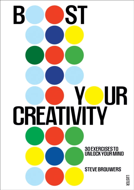 Boost Your Creativity: 64 Exercises to Unlock Your Mind Through Play