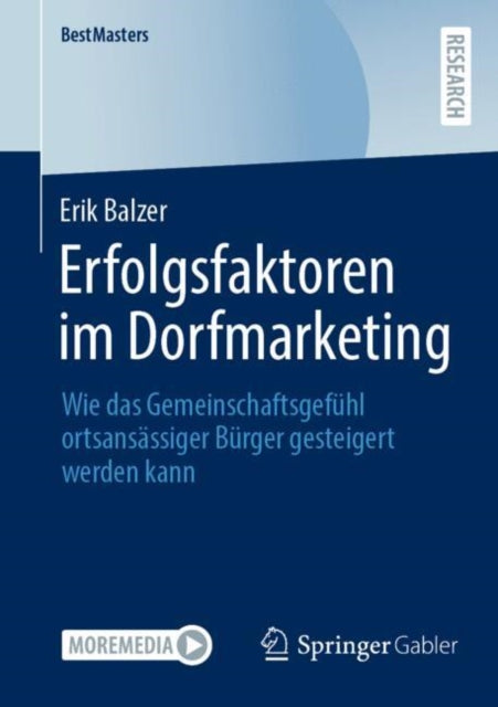 Erfolgsfaktoren im Dorfmarketing: Wie das Gemeinschaftsgefuhl ortsansassiger Burger gesteigert werden kann