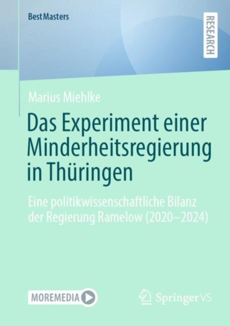 Das Experiment einer Minderheitsregierung in Thuringen: Eine politikwissenschaftliche Bilanz der Regierung Ramelow (2020-2024)