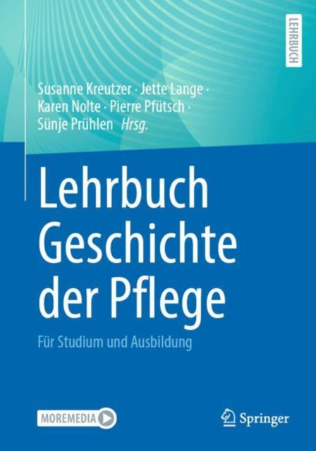 Lehrbuch Geschichte der Pflege: Fur Studium und Ausbildung