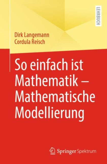 So einfach ist Mathematik – Mathematische Modellierung