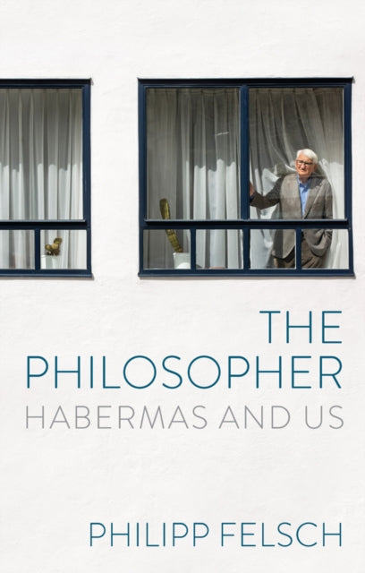 The Philosopher: Habermas and Us