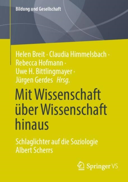 Mit Wissenschaft uber Wissenschaft hinaus: Schlaglichter auf die Soziologie Albert Scherrs