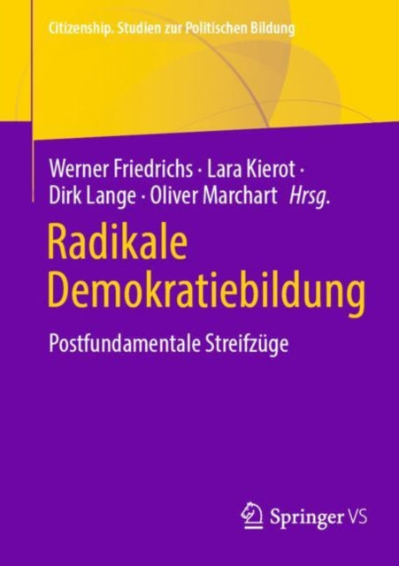 Radikale Demokratiebildung: Postfundamentale Streifzuge