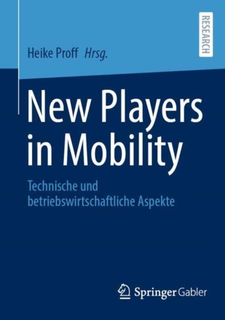 New Players in Mobility: Technische und betriebswirtschaftliche Aspekte