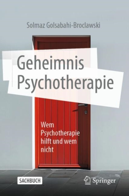 Geheimnis Psychotherapie: Wem Psychotherapie hilft und wem nicht