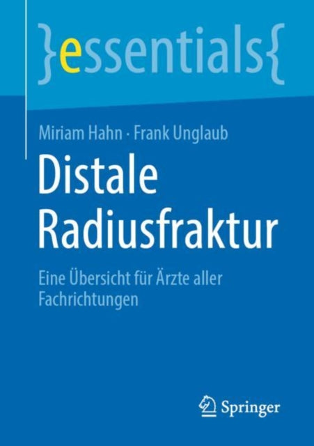 Distale Radiusfraktur: Eine Ubersicht fur Arzte aller Fachrichtungen