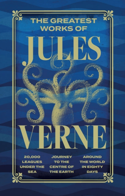 The Greatest Works of Jules Verne: Deluxe Hardbound Edition