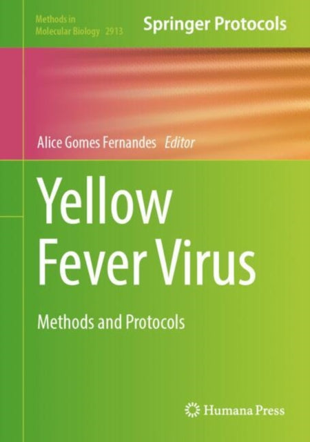 Yellow Fever Virus: Methods and Protocols