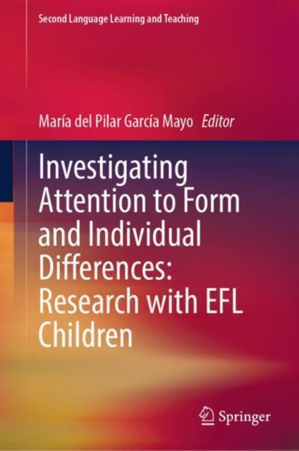 Investigating Attention to Form and Individual Differences:Research with EFL Children