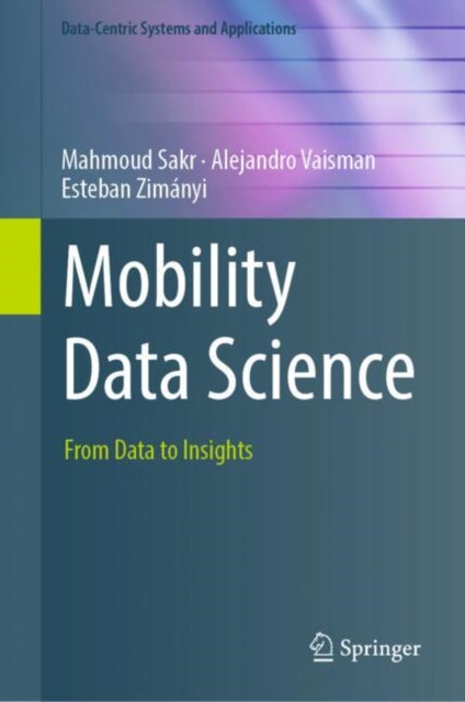 Mobility Data Science: From Data to Insights