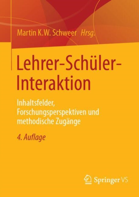 Lehrer-Schuler-Interaktion: Inhaltsfelder, Forschungsperspektiven und methodische Zugange