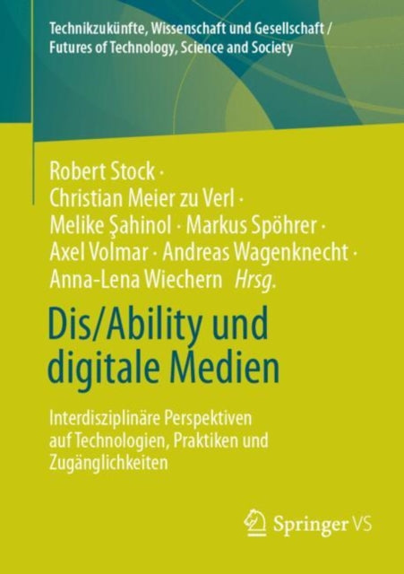 Dis/Ability und digitale Medien: Interdisziplinare Perspektiven auf Technologien, Praktiken und Zuganglichkeiten