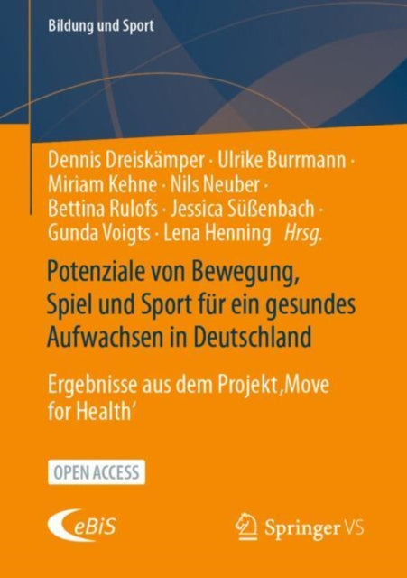 Potenziale von Bewegung, Spiel und Sport fur ein gesundes Aufwachsen in Deutschland: Ergebnisse aus dem Projekt 'Move for Health'