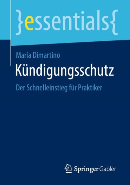 Kundigungsschutz: Der Schnelleinstieg fur Praktiker