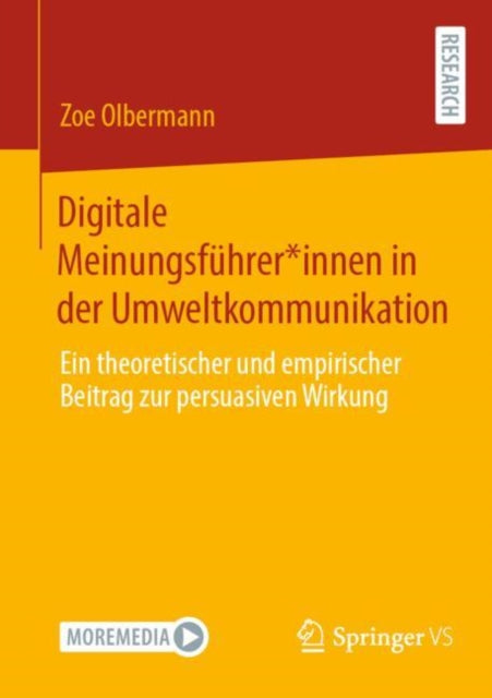 Digitale Meinungsfuhrer*innen in der Umweltkommunikation: Ein theoretischer und empirischer Beitrag zur persuasiven Wirkung