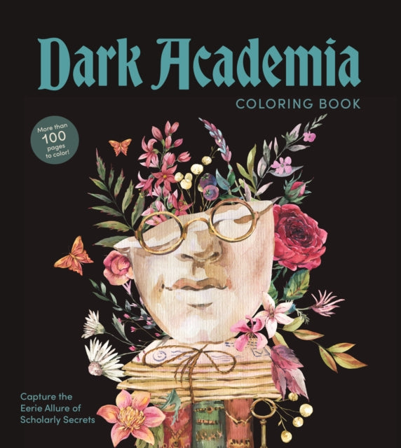 Dark Academia Coloring Book: Capture the Eerie Allure of Scholarly Secrets