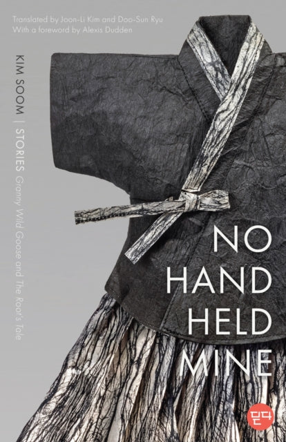 No Hand Held Mine: Stories — "Granny Wild Goose" and "the Root's Tale"