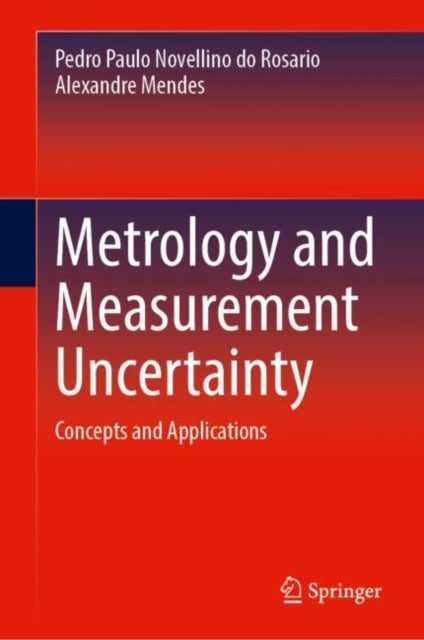 Metrology and Measurement Uncertainty: Concepts and Applications