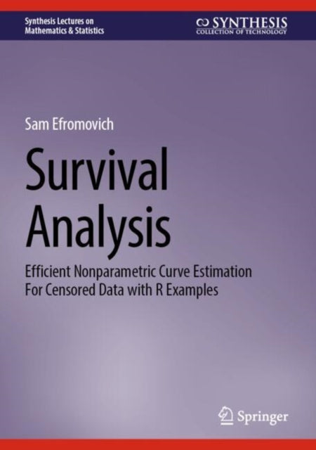 Survival Analysis: Efficient Nonparametric Curve Estimation For Censored Data with R Examples