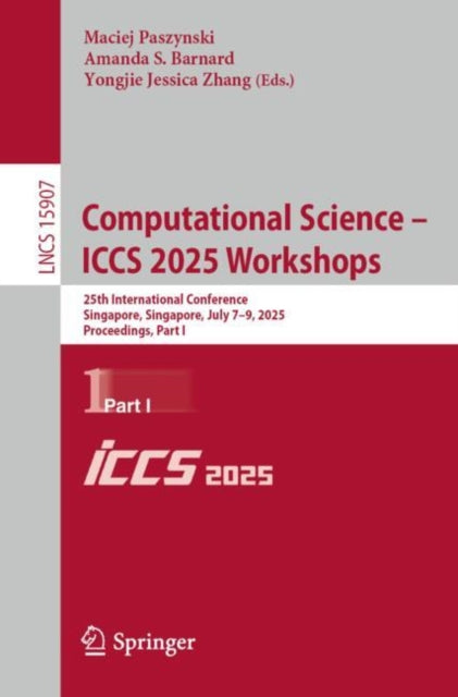 Computational Science – ICCS 2025 Workshops: 25th International Conference, Singapore, Singapore, July 7–9, 2025, Proceedings, Part I