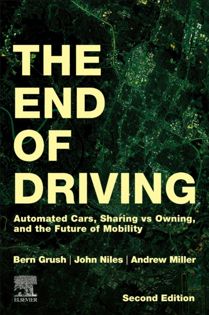 The End of Driving: Automated Cars, Sharing vs Owning, and the Future of Mobility