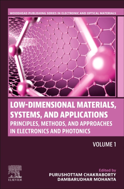 Low-Dimensional Materials, Systems and Applications, Volume 1: Principles, Methods, and Approaches in Electronics and Photonics