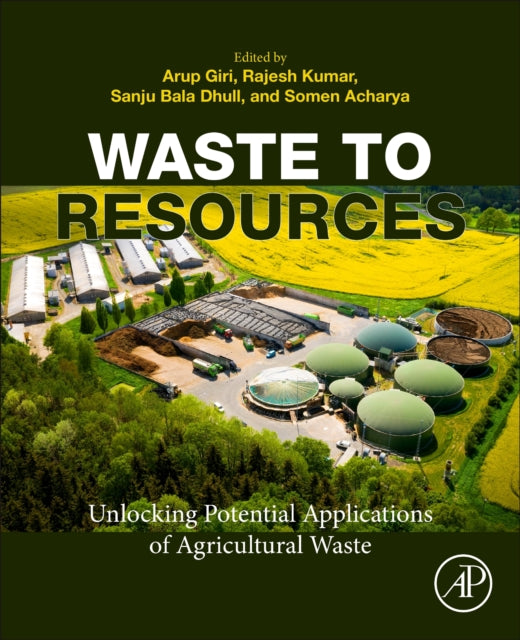 Waste to Resources: Unlocking Potential Applications of Agricultural Waste