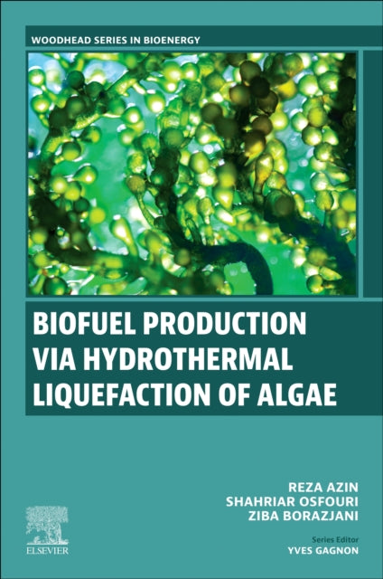 Biofuel Production via Hydrothermal Liquefaction of Algae