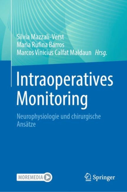 Intraoperatives Monitoring: Neurophysiologie und chirurgische Ansatze
