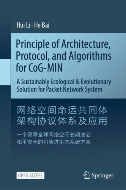 Principle of Architecture, Protocol, and Algorithms for CoG-MIN: A Sustainably Ecological & Evolutionary Solution for Packet Network System