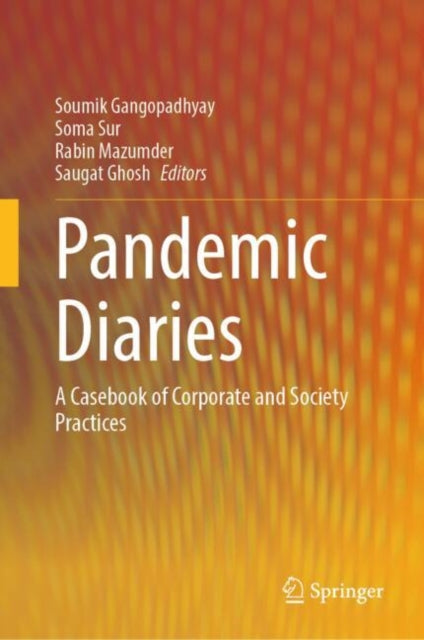 Pandemic Diaries: A Casebook of Corporate and Society Practices