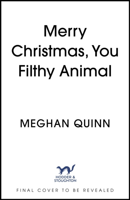 Merry Christmas, You Filthy Animal: the brand new steamy, hilarious small-town festival comedy from the bestselling author