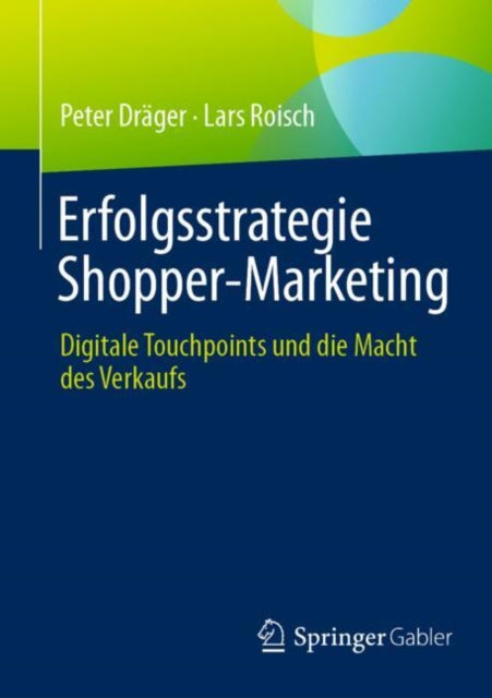 Erfolgsstrategie Shopper-Marketing: Digitale Touchpoints und die Macht des Verkaufs