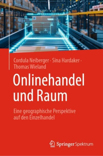 Onlinehandel und Raum: Eine geographische Perspektive auf den Einzelhandel
