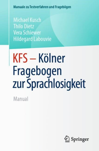 KFS - Kolner Fragebogen zur Sprachlosigkeit: Manual