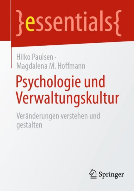 Psychologie und Verwaltungskultur: Veranderungen verstehen und gestalten