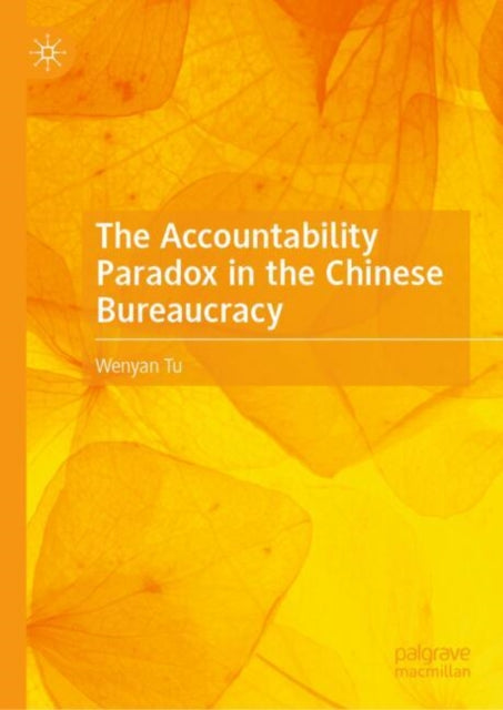 The Accountability Paradox in the Chinese Bureaucracy