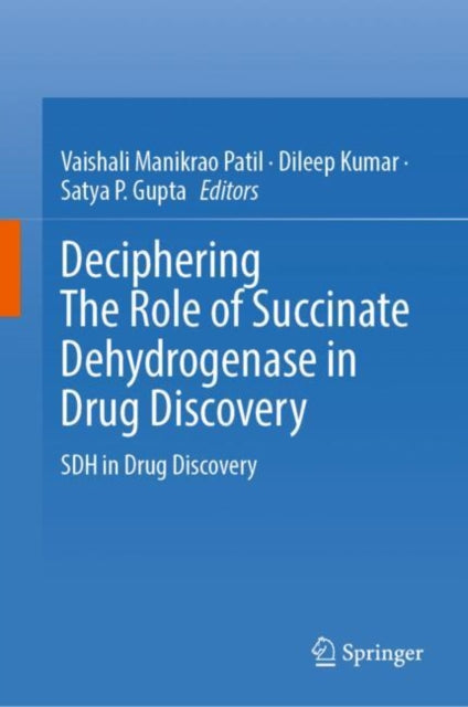 Deciphering The Role of Succinate Dehydrogenase in Drug Discovery: SDH in Drug Discovery