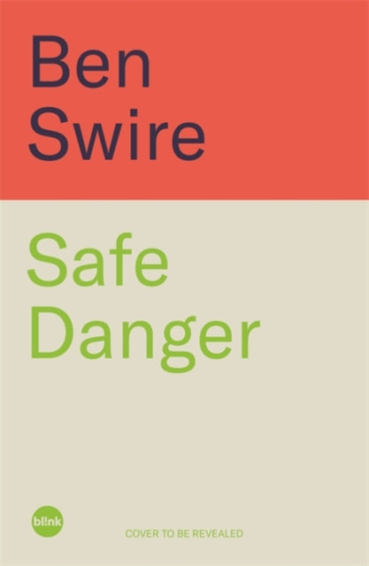 Safe Danger: The art of taking playful risks to fuel creativity, unlock potential and build success